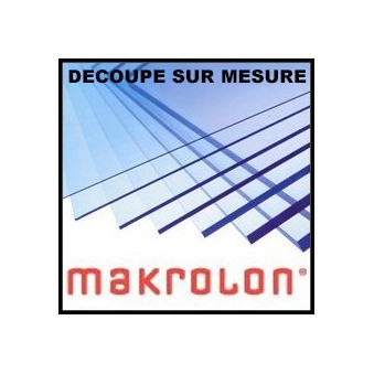 Makrolon sur mesure 3 ou 5mm